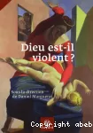 Dieu est-il violent ? vignette