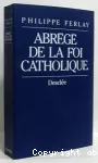 Abrégé de la foi catholique vignette